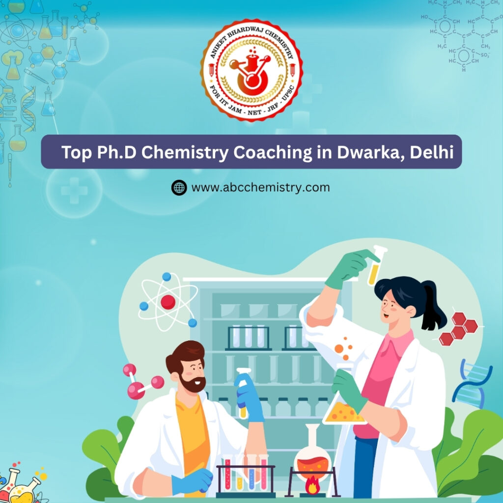 Ph.D journey in Chemistry in Dwarka Delhi
