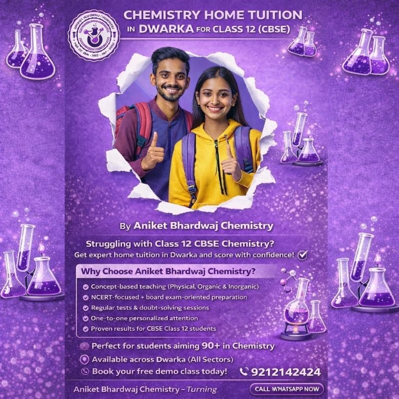 Chemistry Home Tuition in Dwarka for Class 12 CBSE Delhi