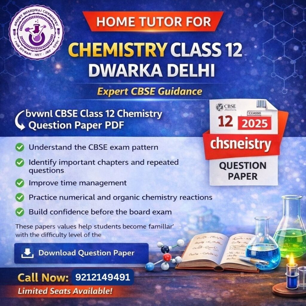 Home tutor for chemistry class 12 Dwarka Delhi india