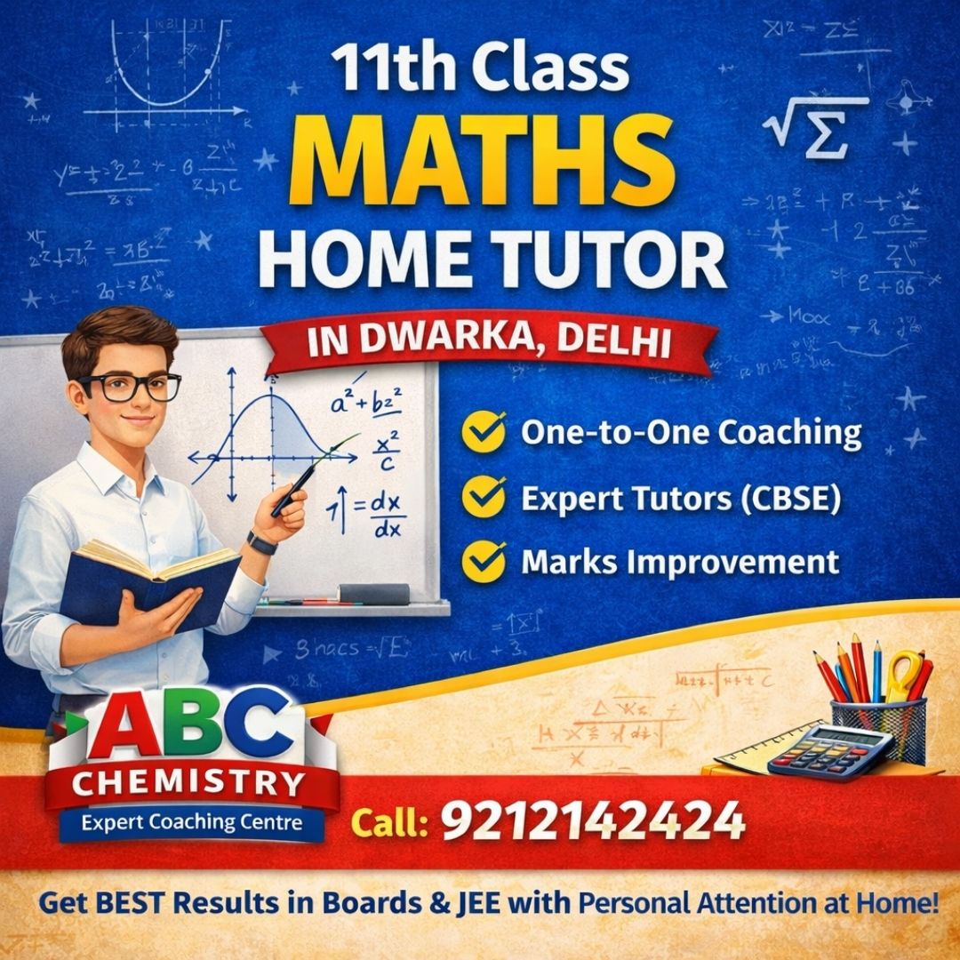 11th Class Maths Home Tutor in Dwarka Delhi
