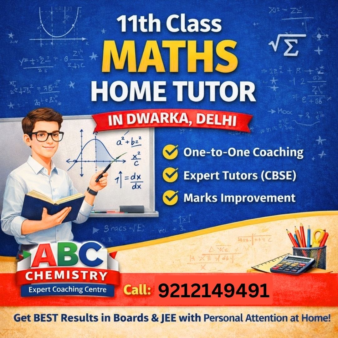 Best 11th class Maths home tutor in Dwarka Delhi