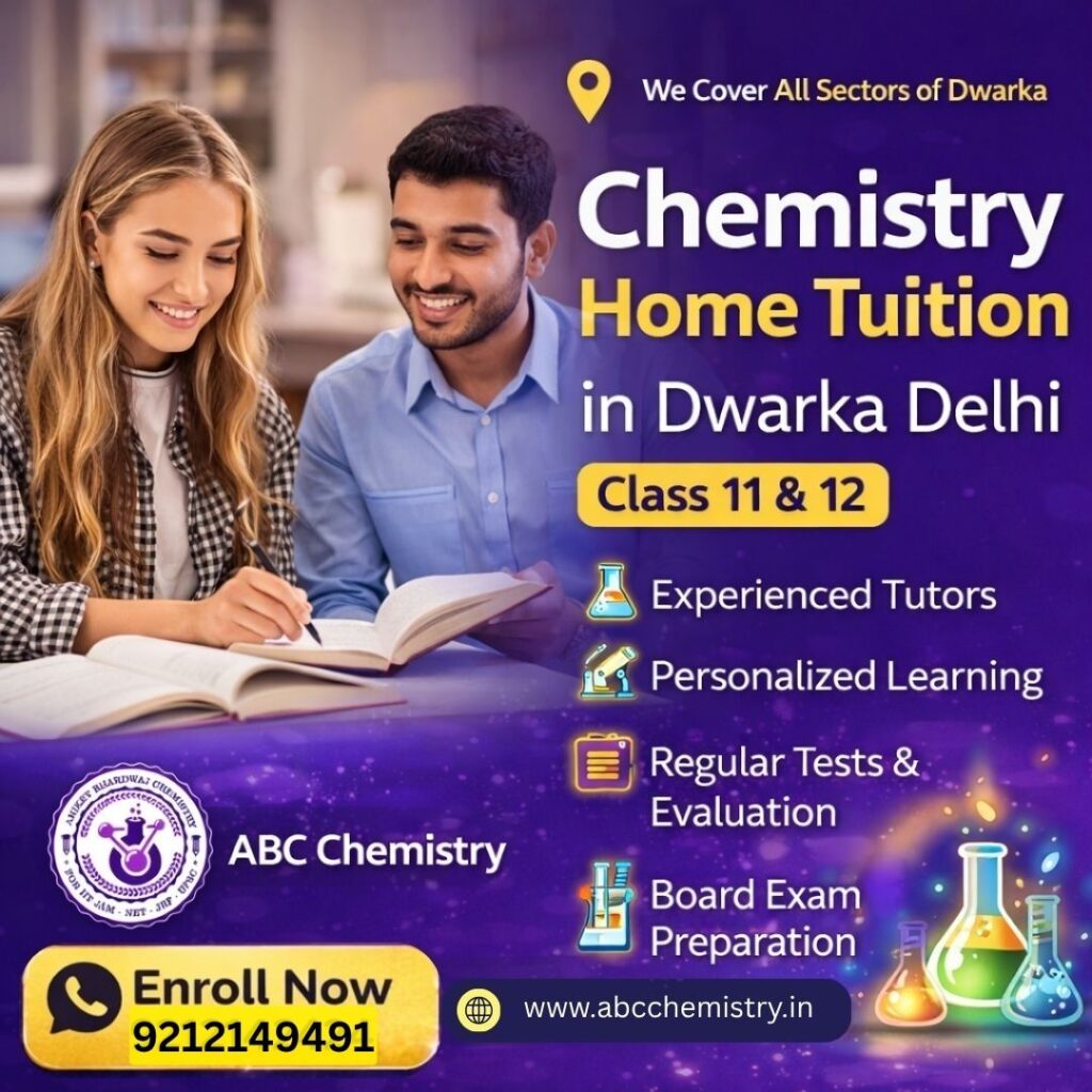 Chemistry home tuition in Dwarka Delhi class 11 and 12