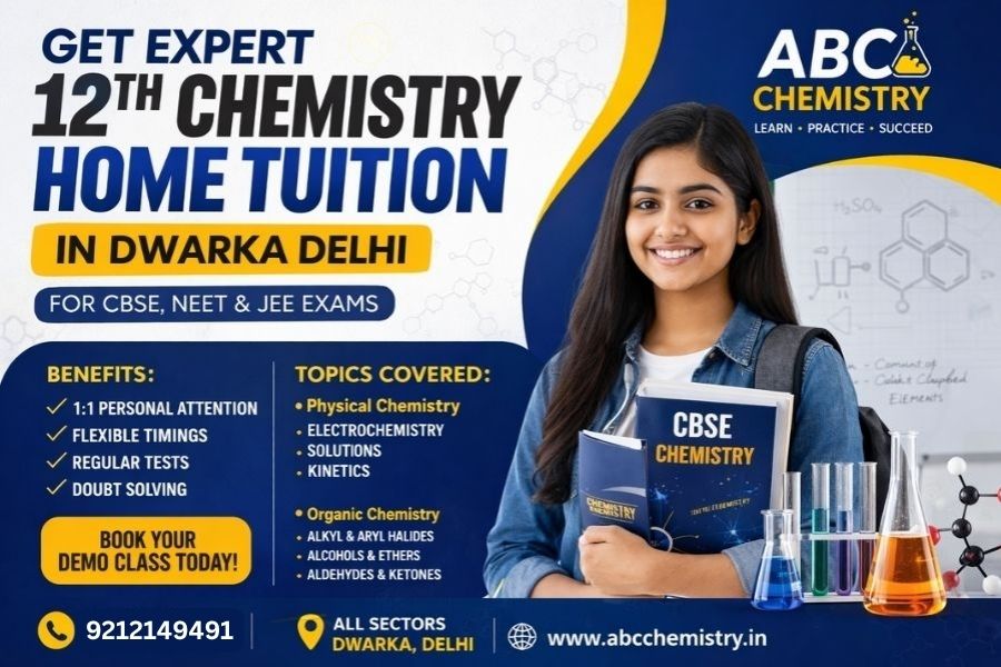 Get expert 12th chemistry home tuition in Dwarka Delhi