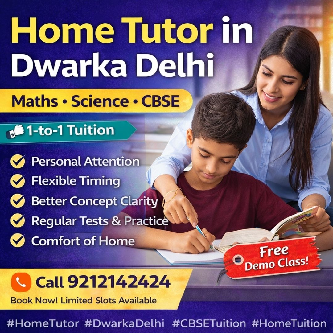 Home Tutor in Dwarka Delhi