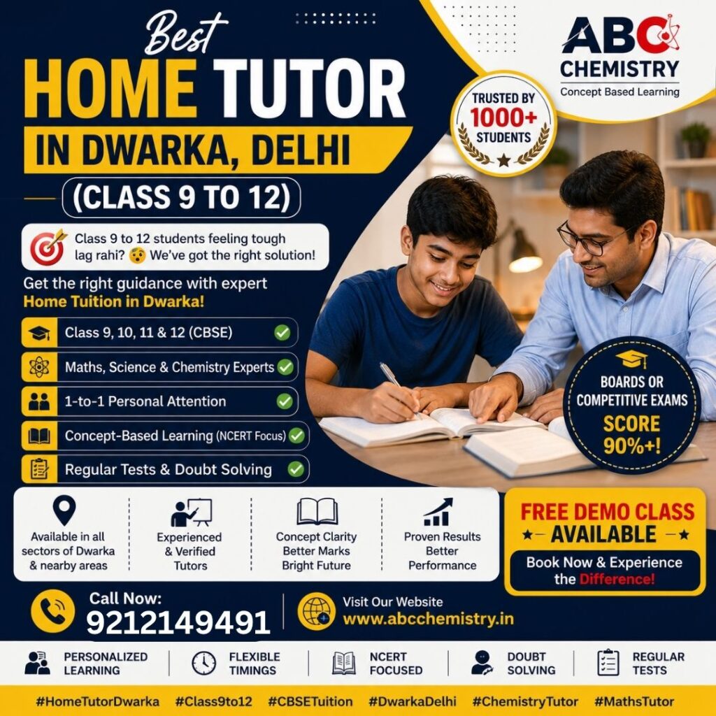 Home tutor in Dwarka Delhi class 9 to 12
